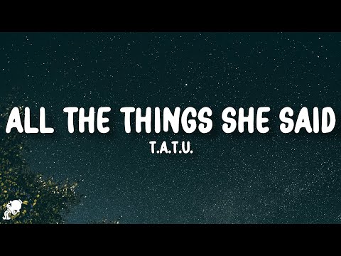 t.A.T.u. - All the Things She Said (Lyrics)