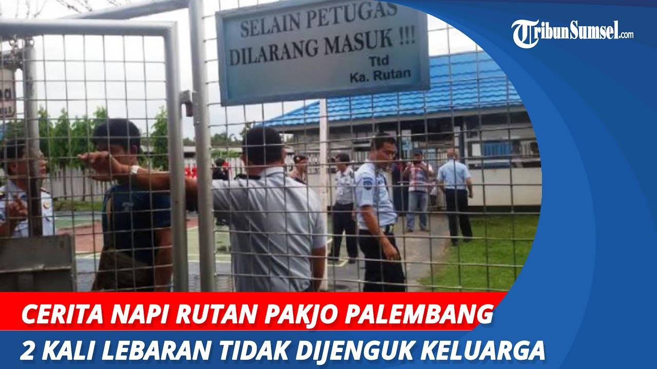 Cerita Napi Rutan Pakjo Palembang | 2 Kali Lebaran Idul Fitri Tidak Dijenguk Keluarga