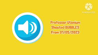 Professor Utonium Shouted BUBBLES From 01/05/2023 Audio