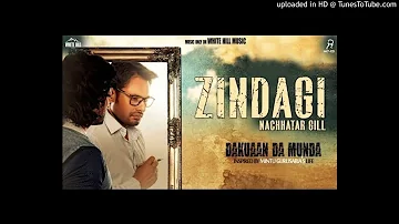 Zindagi Dakuaan Da Munda - Nachhatar Gill full hd video 2018