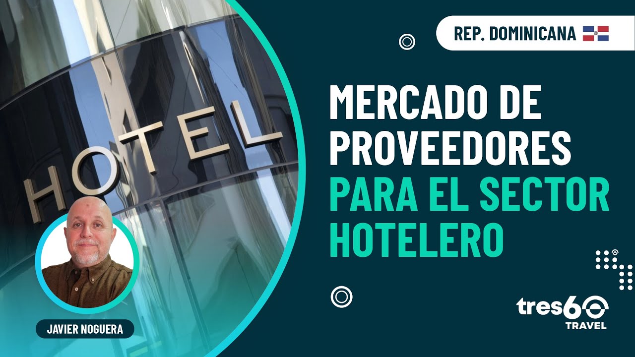 ✅Javier Noguera - Mercado de proveedores para el sector hotelero