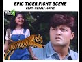 Epic tiger fight scene feat nepali movie wort fight scene ever
