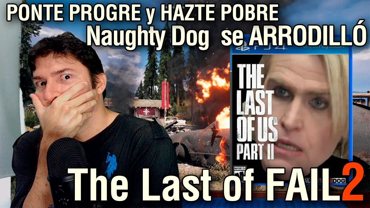 Naughty Dog Se Estrella Contra El Mundo Por The Last Of Us 2