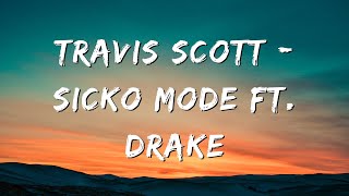 Travis Scott - SICKO MODE ft. Drake