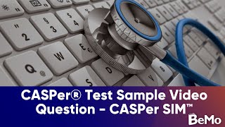 Celebrity CASPer® Test Sample Video Question - CASPer SIM™ by BeMo™ Profile