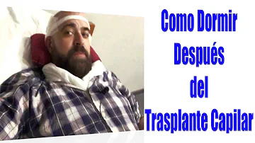 ¿Hay que dormir sentado después de un trasplante capilar?