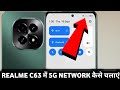 Realme c63 5g network setting|| realme c63 me 5g kaise chalaye