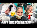 Jazzy goes to eye surgery you wont believe what happen