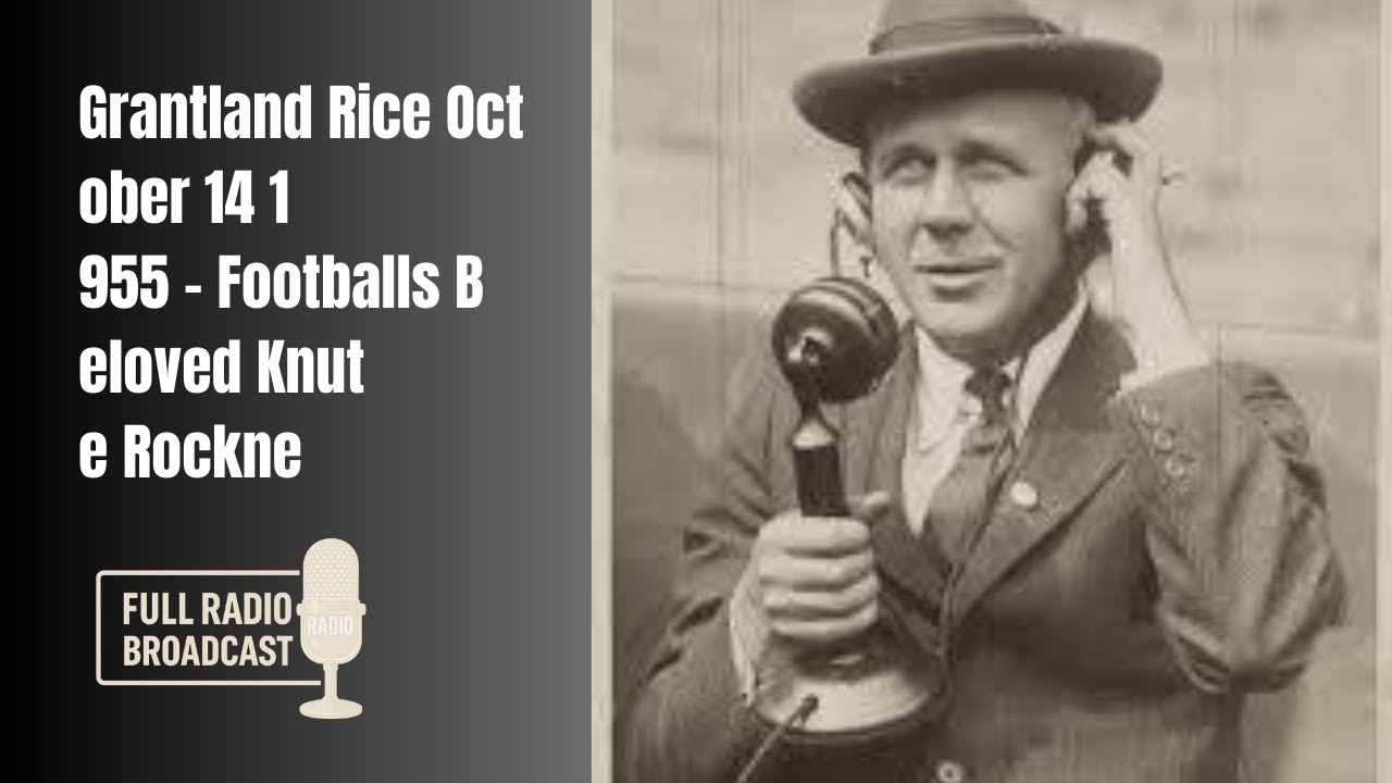 Grantland Rice October 14 1955 - Footballs Beloved Knute Rockne