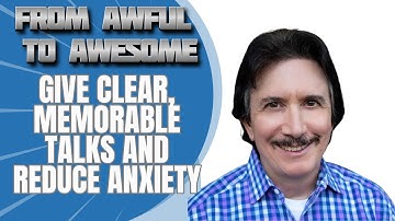 1478: From Awful to Awesome: Give Clear, Memorable Talks and Reduce Anxiety — with Don Franceschi
