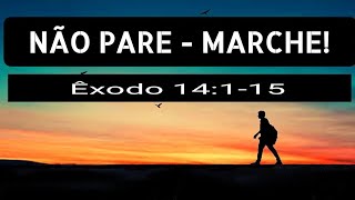 Não pare - marche!