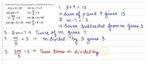 Write the following equations in statement forms.(i) p+4=15 (ii)m-7=3...CLASS-7th NCERT