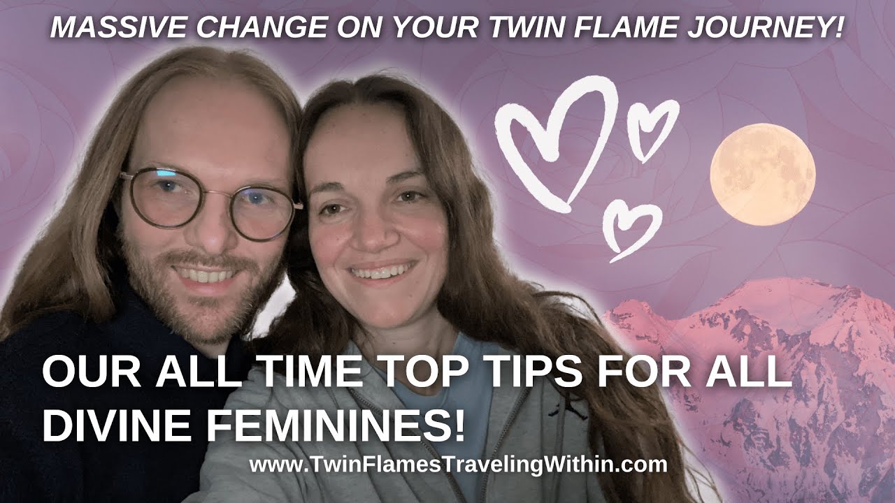 Our Top Tips for all Divine Feminines on their Twin Flame journey ...