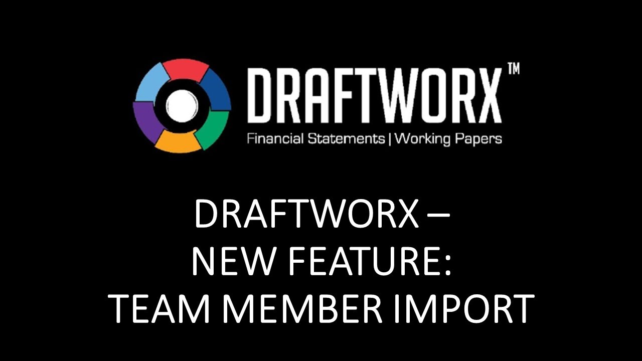 Draftworx Desktop - New Feature: Team Member Import