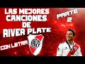 Las MEJORES Canciones de RIVER PLATE |Parte 2| (Con Letras) - Los Borrachos del Tablón 2020