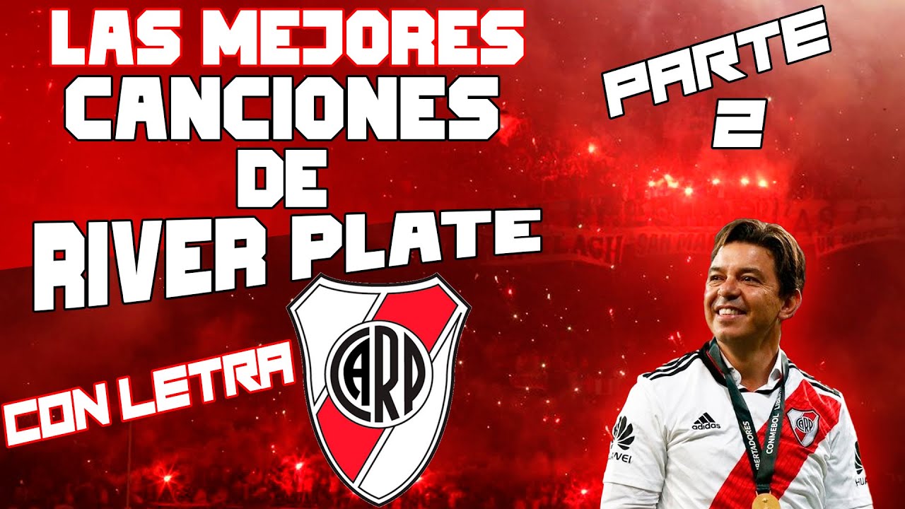Las MEJORES Canciones de RIVER PLATE |Parte 2| (Con Letras) - Los Borrachos del Tablón 2020
