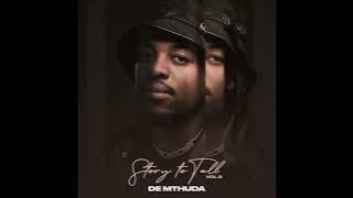 De Mthuda Story To Tell Vol.2 Full EP Mix