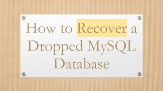 How to Recover a Dropped MySQL Database