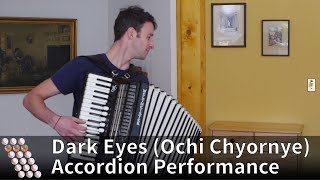 Dark Eyes (Ochi Chyornye) - Accordion Performance