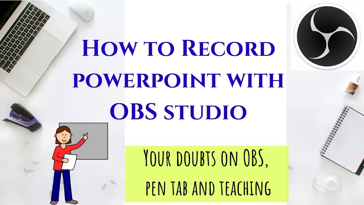 How to record Powerpoint with OBS studio How to use Pen tablet with