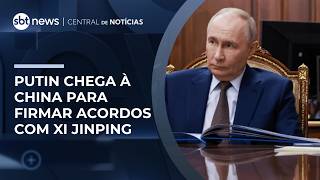 Vladimir Putin chega à China para firmar acordos com Xi Jinping | #CentraldeNotícias