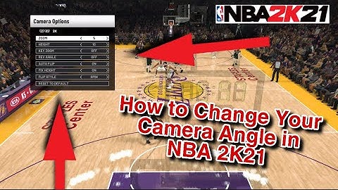 How to Change Your Camera Angle/View and What is the Best Camera Angle/View | NBA 2K21 Tutorial