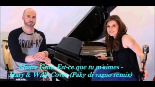 Download lagu Maitre Gims - Est ce que tu m'aimes-  Mary & Willy Cover (Paky di Vagno remix)