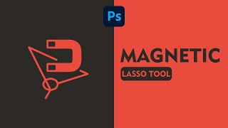 Magnetic Lasso Tool | Tutorial-1 | Adobe Photoshop