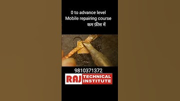 कम फ़ीस में 0 to advance level | mobile repairing course| raj technical institute