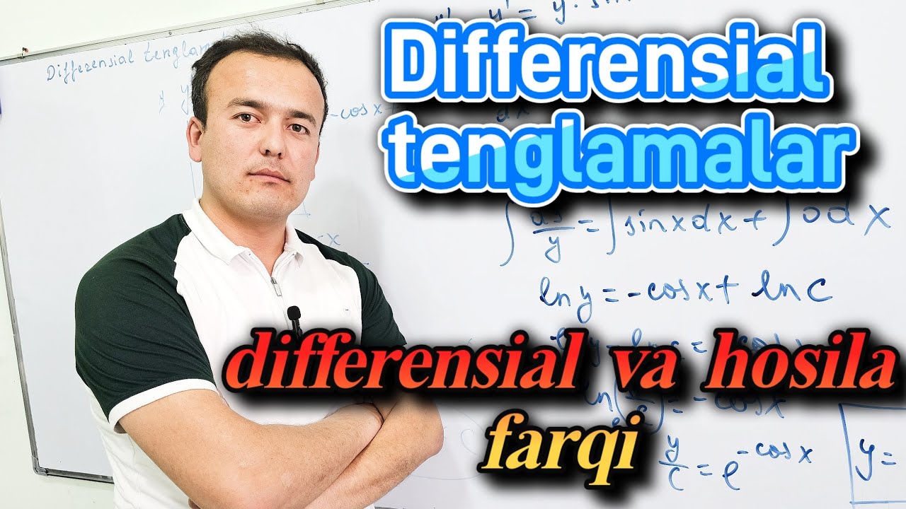 Differensial tenglama. Hosila va differensial farqi. Ustozimiz: Elyorbek Zoidov