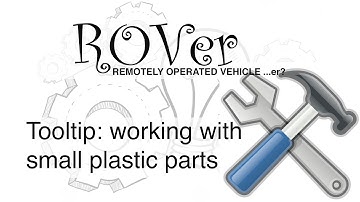 D12: ROVer Robot - Aside: Filing Small Plastic/Nylon Parts