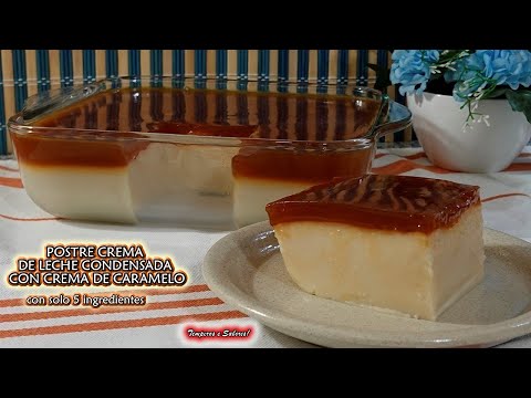 POSTRE CREMA DE LECHE CONDENSADA CON CREMA DE CARAMELO sin Gluten ni Huevo solo 5 ingredientes Fácil