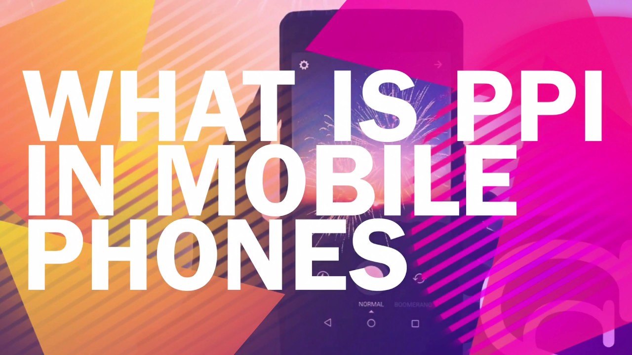 What is PPI? In Your Smartphones YouTube