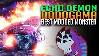 Echo Demon Dodogama New Mhw Pc Mod Powerful New Abilities Monster Hunter World Pc Gameplay