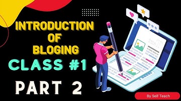 Blogging Course|Blog Course in Hindi/Urdu (Class #1) Part 2