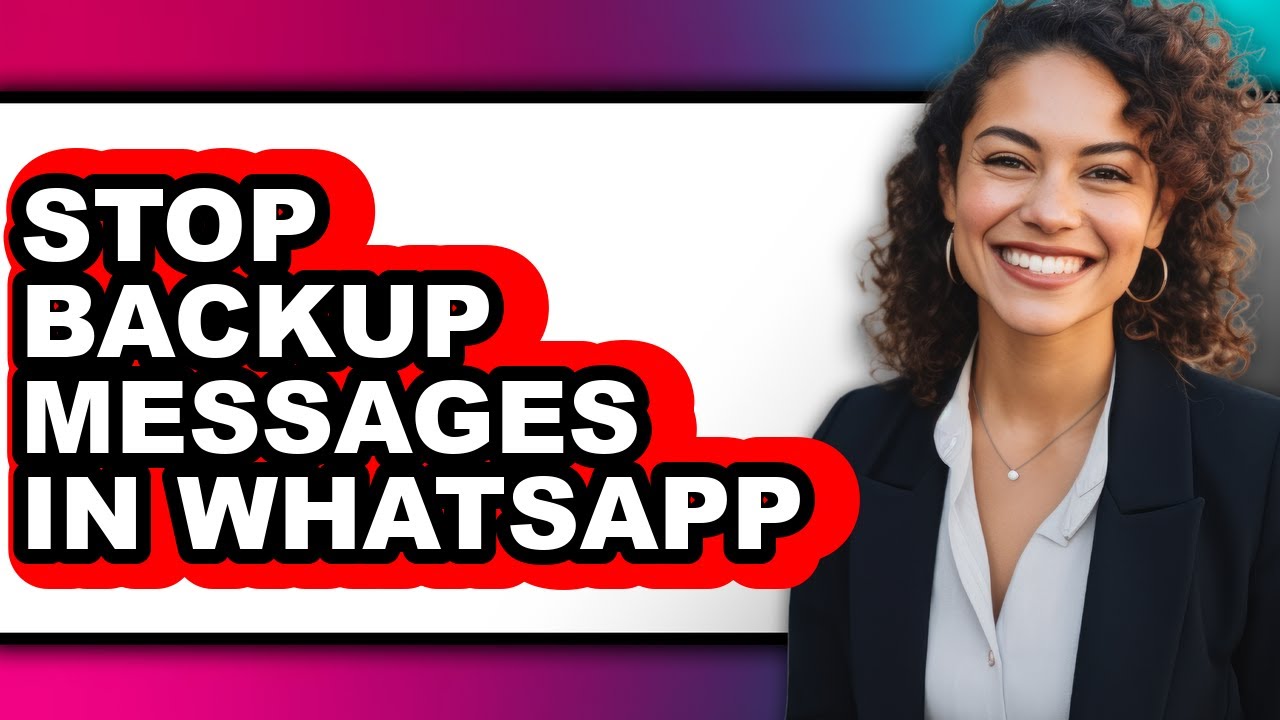 How to Stop Backup Messages in Whatsapp (updated)