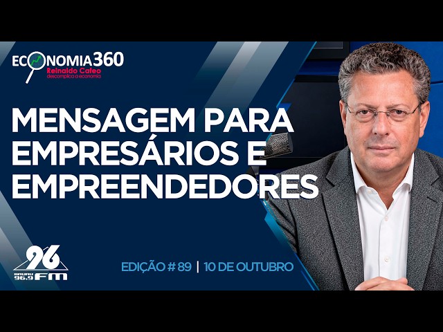 Mensagem para empresários e empreendedores | Corte do Economia 360