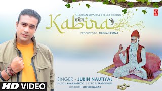 Jubin Nautiyal : Kabira (कबीर दोहे) | Raaj Aashoo | Lovesh Nagar | Bhushan Kumar chords