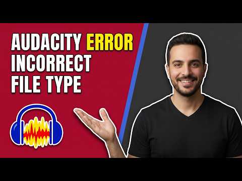 Audacity Error Incorrect File Type (Easy Fix Guide)