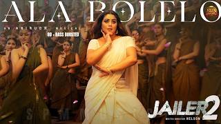 Ala Bolelo - 8d Video | Jailer 2 | Superstar Rajinikanth | Sun Pictures | Nelson | Anirudh