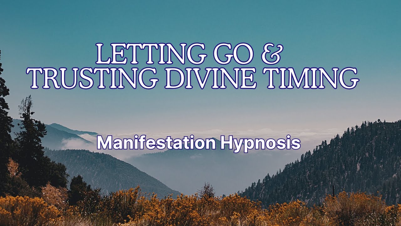Surrender and Trust the Universe | Deep Hypnosis for Divine Timing