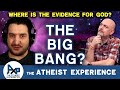 Joel-AL | God Did A Thing & Bang The Universe Poofed | The Atheist Experience 26.07