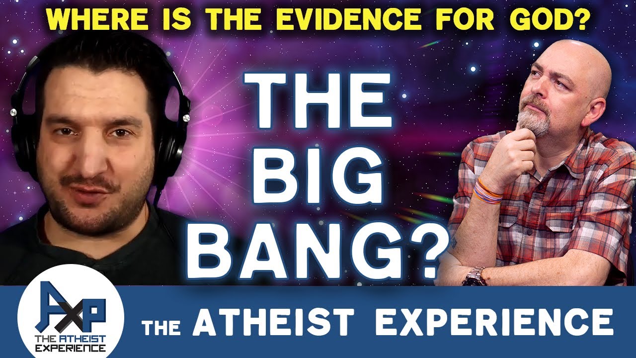 Joel-AL | God Did A Thing & Bang The Universe Poofed | The Atheist Experience 26.07