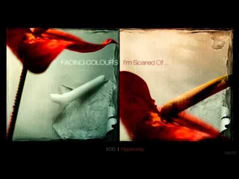 Fading Colours — Fading colours - I'm Scared Of... (full album)