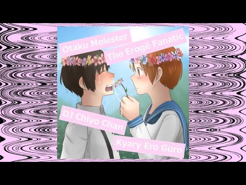 Otaku Molester - The Erogē Fanatic - DJ Chiyo Chan - Kyary Ero Guro - 4 WAY SPLIT