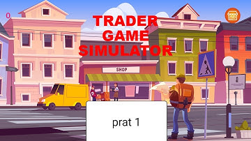 First Day In My Own Shop (part 1)| How to down load Trader life simulator in android |