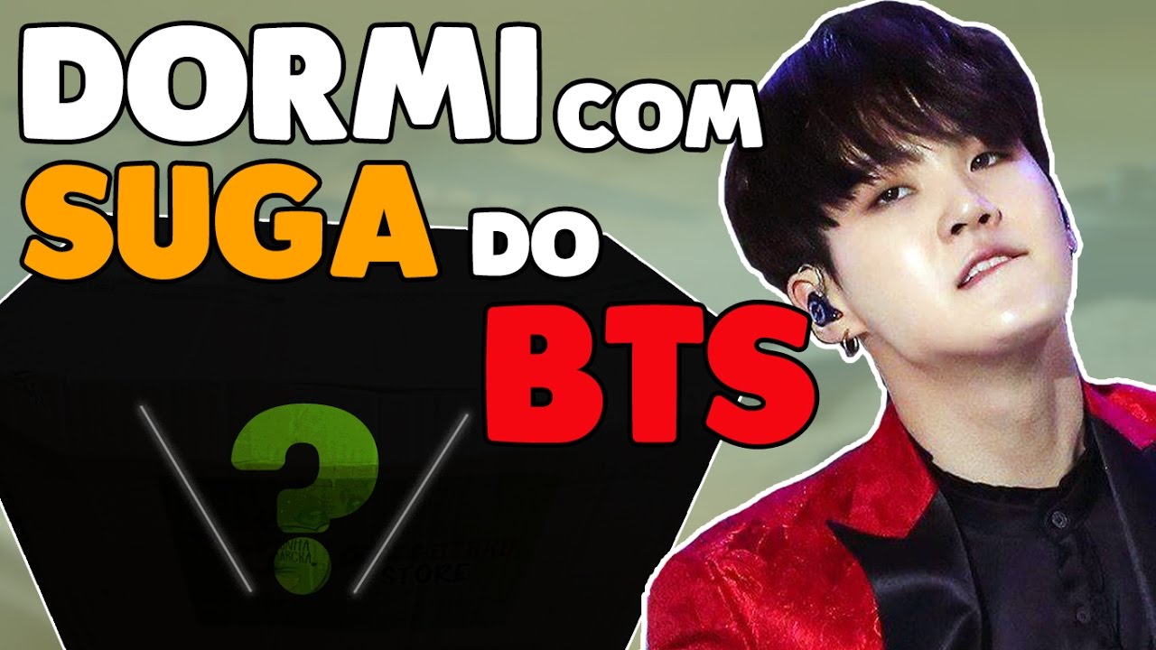 DORMI COM SUGA DO BTS