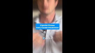 5 Essential Spanish Phrases For Travel