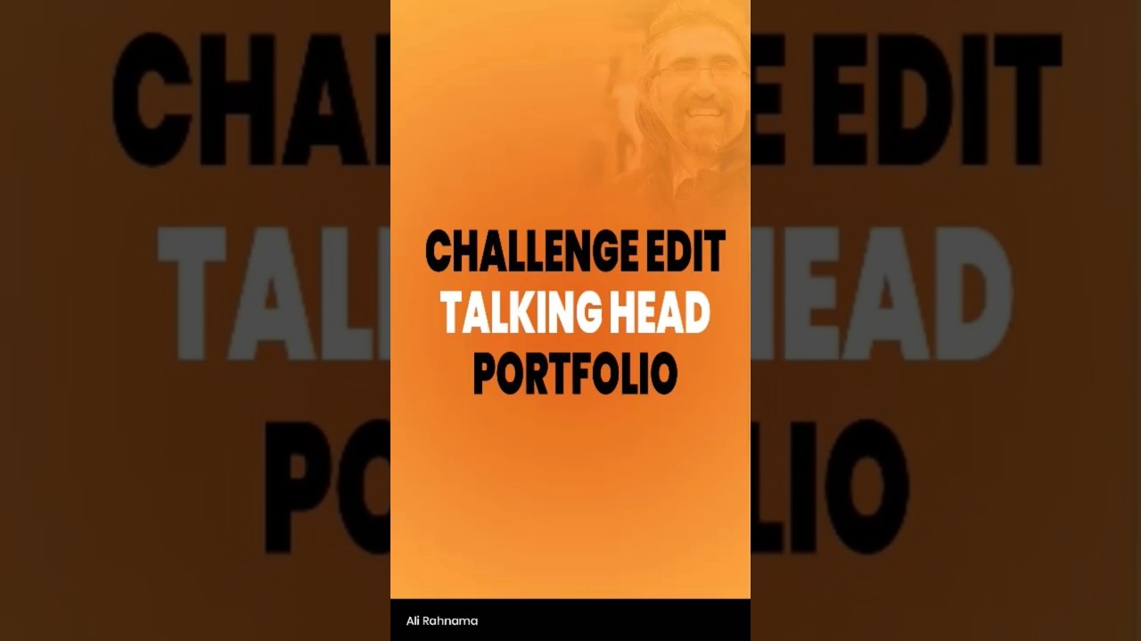 Talking Head Challenge Edit | Video Editing Portfolio