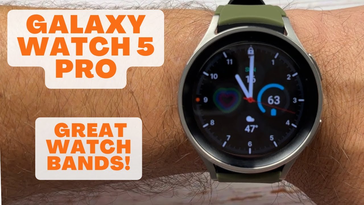 Galaxy Watch 5 Pro - Some Great Watch Bands 